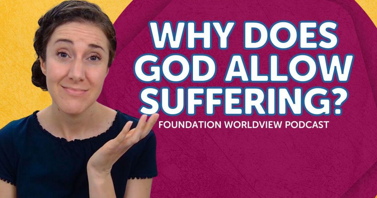 Why Does God Allow Suffering?