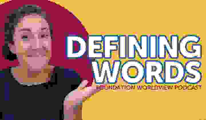 Defining Worlds Foundation Worldview Podcast