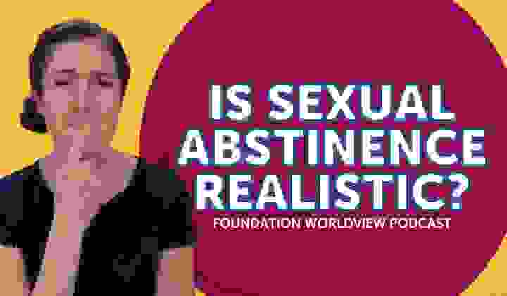 Is Sexual Abstinence Realistic?