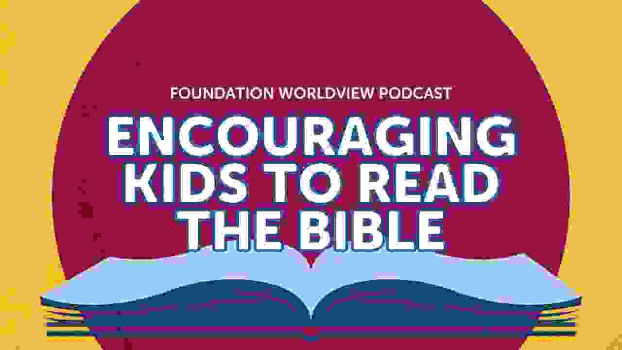 Podcast | Foundation Worldview