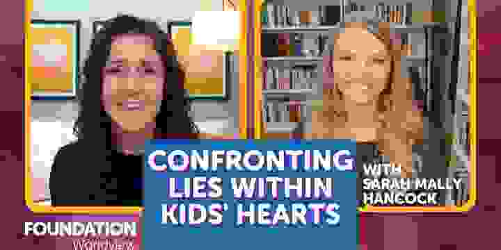 Confronting Lies Within Kids' Hearts
